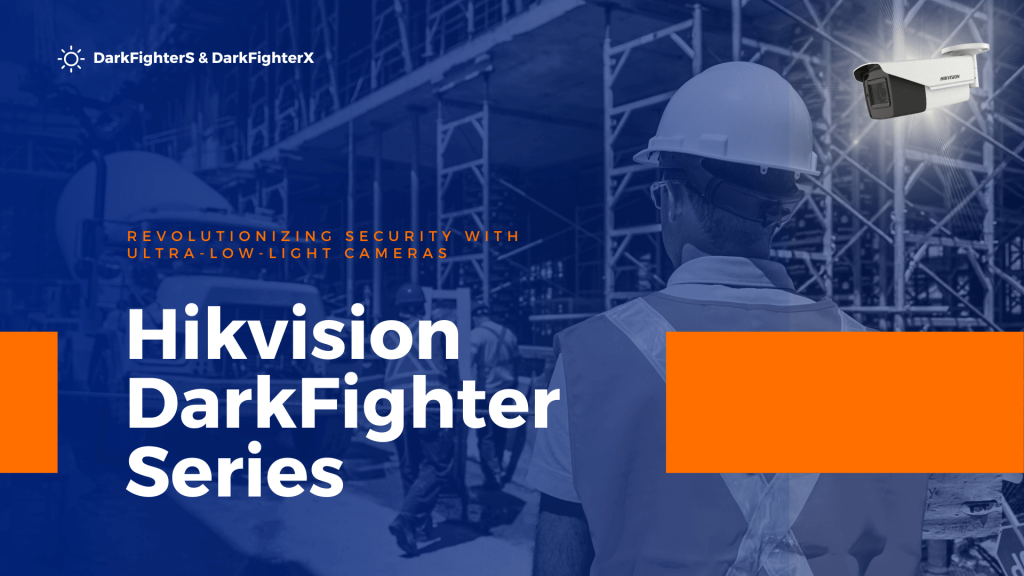 hikvision darkerfighter network cameras